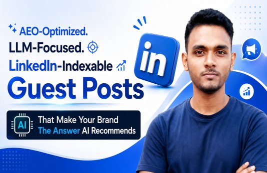 LLMs & AEO-Optimized LinkedIn Indexable Guest Post