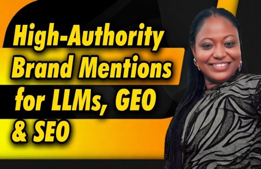 High-Authority Brand Mentions For LLMs, GEO & SEO